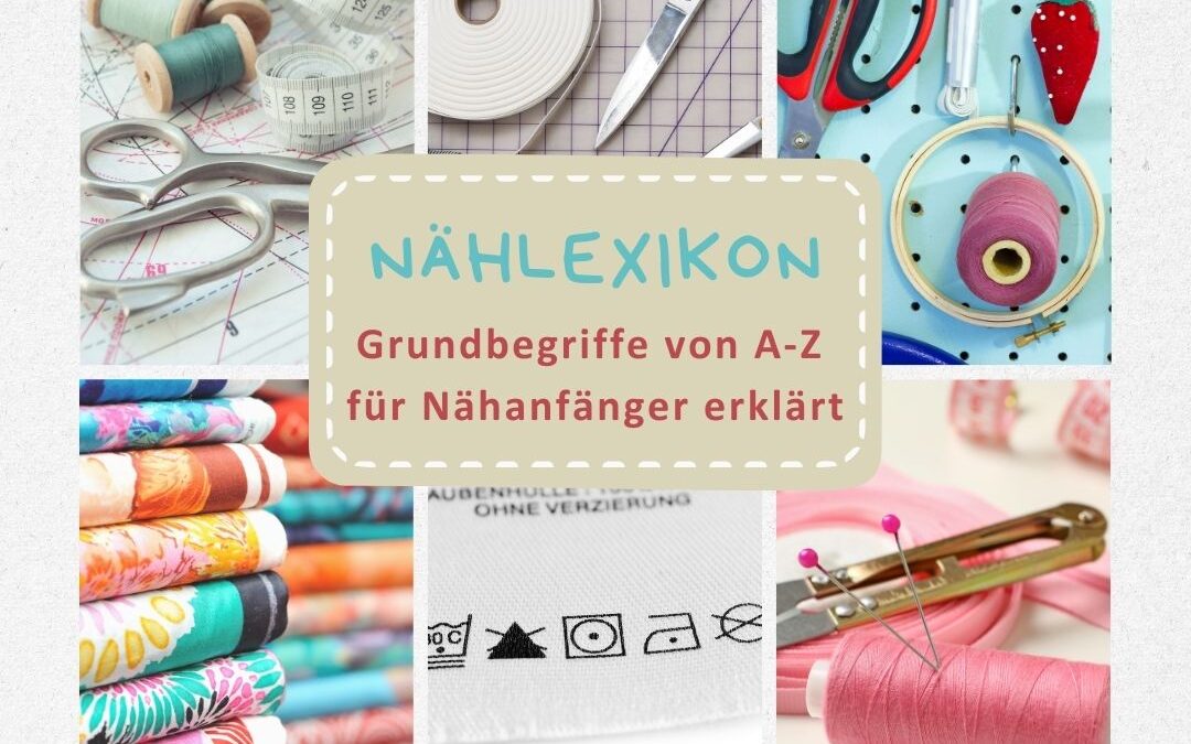 Applikation bis Zickzack: Nählexikon für Nähanfänger.